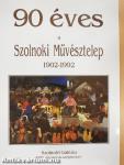 90 éves a Szolnoki Művésztelep