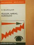 Félelem, harag, agresszió 