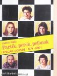 Partik, perek, pofonok