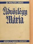 Üdvözlégy Mária