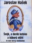Svejk, a derék katona a háború előtt