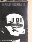 El kell mondanom