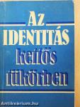 Az identitás kettős tükörben