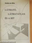 Látható, láthatatlan és a hit