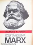 Kortársunk, Marx