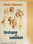 Sivatagon és vadonban