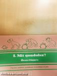 Mit gondolsz? 1.