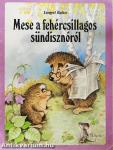 Mese a fehércsillagos sündisznóról