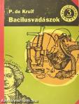 Bacilusvadászok I-II.