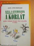 Kell a gyereknek a korlát