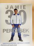 Jamie 30 percesek