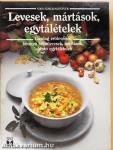 Levesek, mártások, egytálételek