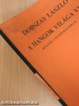 A hangok világa VI.