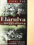 Elárulva és meggyalázva