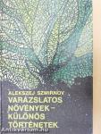 Varázslatos növények - különös történetek