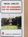 Volt rá energiánk, lesz rá energiánk?