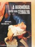 A harmónia tébolya