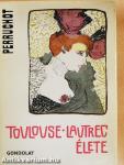 Toulouse-Lautrec élete