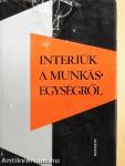 Interjúk a munkásegységről