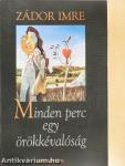 Minden perc egy örökkévalóság