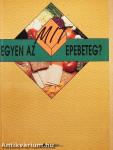 Mit egyen az epebeteg?