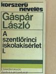 A szentlőrinci iskolakísérlet I.