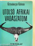 Utolsó afrikai vadászatom