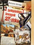 A templomos lovagok 25 titka