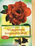 Virágpompa üvegmatricából