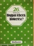 Hogyan lehetek biokertész?