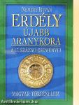 Erdély újabb aranykora