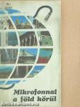 Mikrofonnal a föld körül