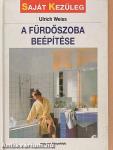 A fürdőszoba beépítése