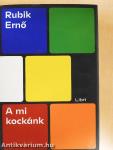 A mi kockánk