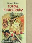 Fordul a bakterház
