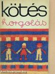 Kötés-horgolás csecsemőkortól-kamaszkorig