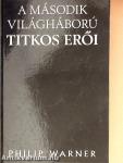 A második világháború titkos erői