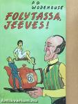 Folytassa, Jeeves!