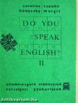 Do You Speak English? II.