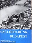 Szülőföldünk, Budapest