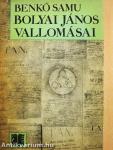 Bolyai János vallomásai