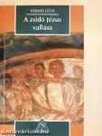 A zsidó Jézus vallása