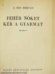 Fehér nőket kér a gyarmat