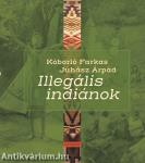 Illegális indiánok