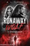 Runaway Wolf - A szökött farkas