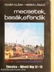 Mecsetek, basák, efendik