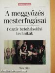 A meggyőzés mesterfogásai