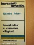 Ismerkedés a csövesek világával