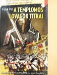A templomos lovagok titkai