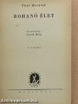 Rohanó élet